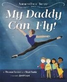 Thomas Forster, Jami Gigot, Shari Siadat, Jami Gigot - My Daddy Can Fly! (American Ballet Theatre)
