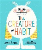 Leo Espinosa, Jennifer E Smith, Jennifer E. Smith, Leo Espinosa - The Creature of Habit