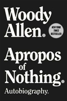 Woody Allen - Apropos of Nothing