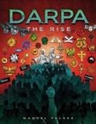 Manuel Pelaez - Darpa The Rise