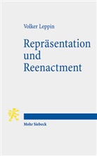 Volker Leppin - Repräsentation und Reenactment