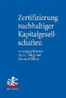 Marti Burgi, Martin Burgi, Möslein, Florian Möslein - Zertifizierung nachhaltiger Kapitalgesellschaften