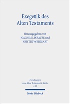 Joachi J Krause, Joachim J Krause, Joachim J. Krause, Weingart, Weingart, Kristin Weingart - Exegetik des Alten Testaments