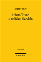 Robert Frau - Rohstoffe und staatliches Handeln