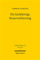 Carolin Langlitz - Die leichtfertige Steuerverkürzung