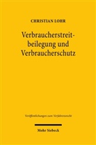 Christian Lohr - Verbraucherstreitbeilegung und Verbraucherschutz