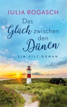 Julia Rogasch - Das Glück zwischen den Dünen