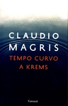 Claudio Magris - Tempo curvo a Krems