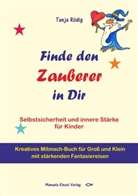 Tanja Rödig - Finde den Zauberer in Dir