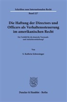 S Kathrin Schwesinger, S. Kathrin Schwesinger - Die Haftung der Directors und Officers als Verhaltenssteuerung im amerikanischen Recht.