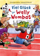 Christian Gailus, Leonard Erlbruch - Viel Glück für Wally Wombat