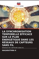 Nagarathna K, Nagarathna K. - LA SYNCHRONISATION TEMPORELLE EFFICACE SUR LE PLAN ÉNERGÉTIQUE DANS LES RÉSEAUX DE CAPTEURS SANS FIL