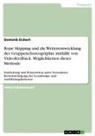 Dominik Eichert - Rope Skipping und die Weiterentwicklung der Gruppenchoreographie mithilfe von Videofeedback. Möglichkeiten dieser Methode