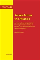 Ludwig Camilleri, Theo Harden, Arnd Witte - Sacres Across the Atlantic