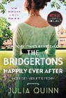 Julia Quinn - The Bridgertons: Happily Ever After