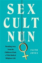 Faith Jones - Sex Cult Nun