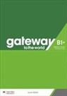 D. Spencer, David Spencer - Gateway to the World B1+ Teacher's Book with Teacher's App