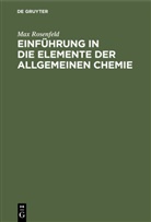 Max Rosenfeld - Einführung in die Elemente der allgemeinen Chemie
