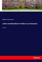 Robert Stevenson - Letters and Miscellanies of Robert Louis Stevenson