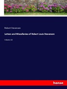 Robert Stevenson - Letters and Miscellanies of Robert Louis Stevenson