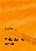 Kim Gørtz - Vildfarelsernes filosofi