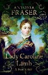 Antonia Fraser - Lady Caroline Lamb