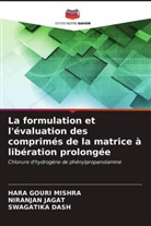 Swagatika Dash, Niranjan Jagat, Hara Gouri Mishra - La formulation et l'évaluation des comprimés de la matrice à libération prolongée