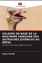 Sagar Paudel - VALEURS DE BASE DE LA BIOCHIMIE SANGUINE DES AUTRUCHES JUVÉNILES AU NÉPAL
