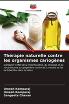 Sangeeta Chavan, Umesh Kemparaj - Thérapie naturelle contre les organismes cariogènes