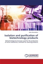 Aidos Mussabekov - Isolation and purification of biotechnology products
