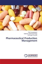 Sakthivel Lakshmana Prabu, Arumugam Sumathi, TNK Suriyaprakash - Pharmaceutical Production Management