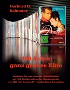 Gerhard D Schuster, Gerhard D. Schuster, Gerhard. D. Schuster - 100 Jahre ganz großes Kino