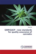 Mirela Ilikj - GMP/GACP - new standards for quality assurance of cannabis