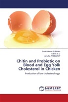 Amutha Ramasamy, Edwin S. C, Edwin S. C., Ezhil Valavan Subbiah - Chitin and Probiotic on Blood and Egg Yolk Cholesterol in Chicken