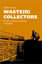 Sneha Sharma - Waste(d) Collectors