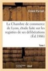Ernest Pariset, Pariset-e - La chambre de commerce de lyon,