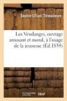 Sophie Ulliac-Trémadeure, Ulliac-Tremadeure-S - Les vendanges, ouvrage amusant et
