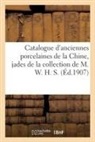 Collectif, Laurent Héliot - Catalogue d anciennes porcelaines
