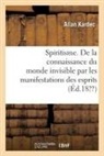 Allan Kardec, Allan Kardec - Spiritisme. de la connaissance du