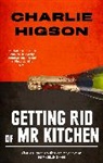 Charles Higson, Charlie Higson, Higson Charlie - Getting Rid Of Mister Kitchen