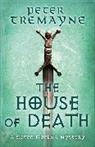 Peter Tremayne - The House of Death