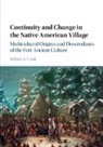 Robert A. Cook, Robert A. (Ohio State University) Cook, Cook Robert A. - Continuity and Change in the Native American Village