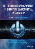 Pankaj Bharali, P Sudarsanam, Putla Sudarsanam, Putla (Indian Institute of Technology Sudarsanam, Putla Yamauchi Sudarsanam, Yusuke Yamauchi... - Heterogeneous Nanocatalysis for Energy Environmental Sustainability,