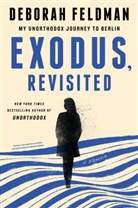 Deborah Feldman - Exodus, Revisited