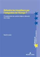Quentin Jouan - Défendre les travailleurs par l'intégration de l'Europe ?