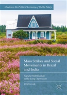 Jörg Nowak - Mass Strikes and Social Movements in Brazil and India