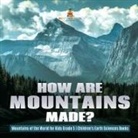 Baby, Baby Professor - How Are Mountains Made? | Mountains of the World for Kids Grade 5 | Children's Earth Sciences Books