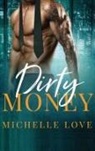 Michelle Love - Dirty Money