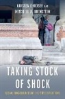 Kristen Ghodsee, Kristen (Professor of Russian and East Eu Ghodsee, Kristen (Professor of Russian and East European Studies Ghodsee, Ghodsee Kristen, Mitchell Orenstein, Mitchell (Professor of Russian and East European Studies Orenstein... - Taking Stock of Shock