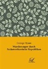 George Byam - Wanderungen durch Südamerikanische Republiken
